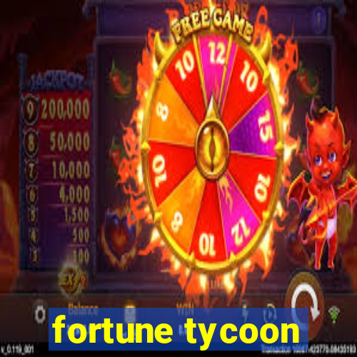 fortune tycoon